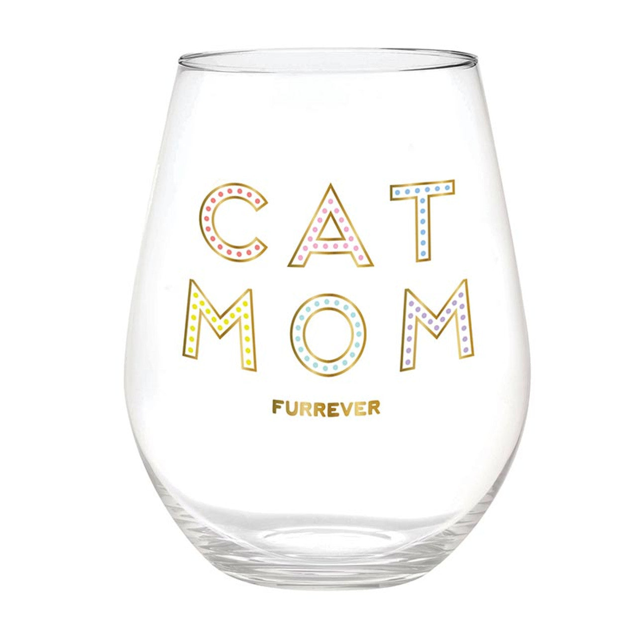Cat Mom Furever - Wine Glass