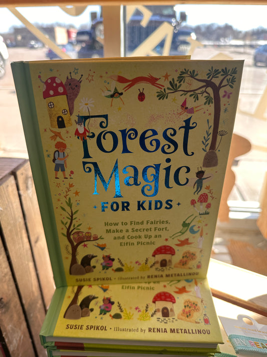Forest Magic For Kids by Susie Spikol