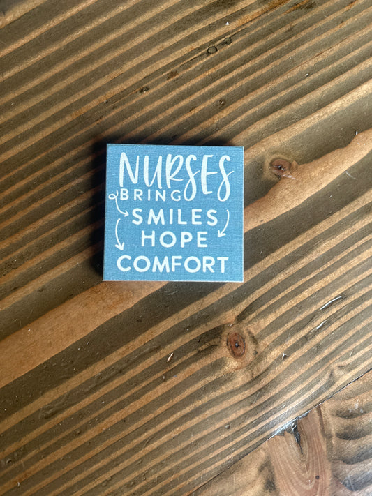 Nurses Bring Smiles Hope Comfort Magnet