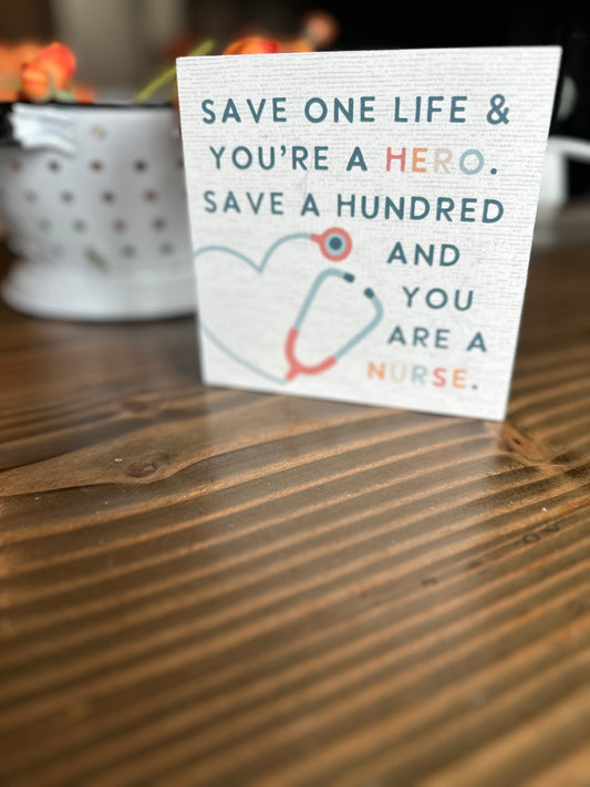 Save one life & you're a hero....