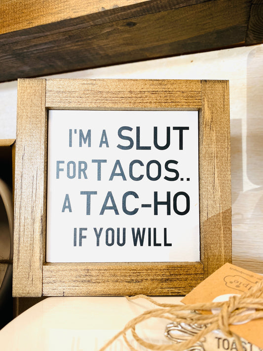 Slut For Tacos