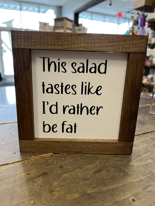 This Salad Tastes Like I'd Rather be Fat