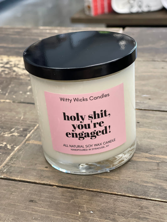 Holy Shit, You're Engaged!