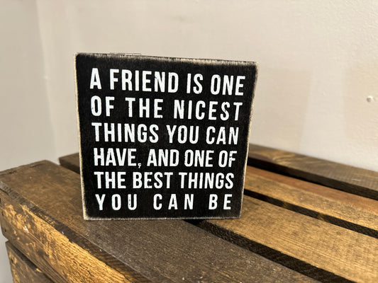 A Friend is One of the Nicest Things...