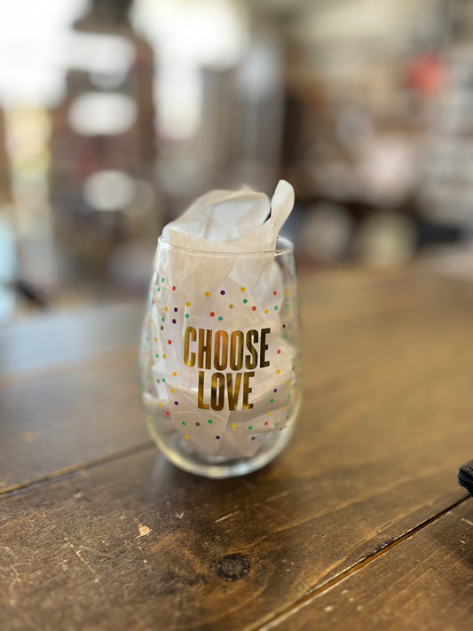 Choose Love - Wine Glass