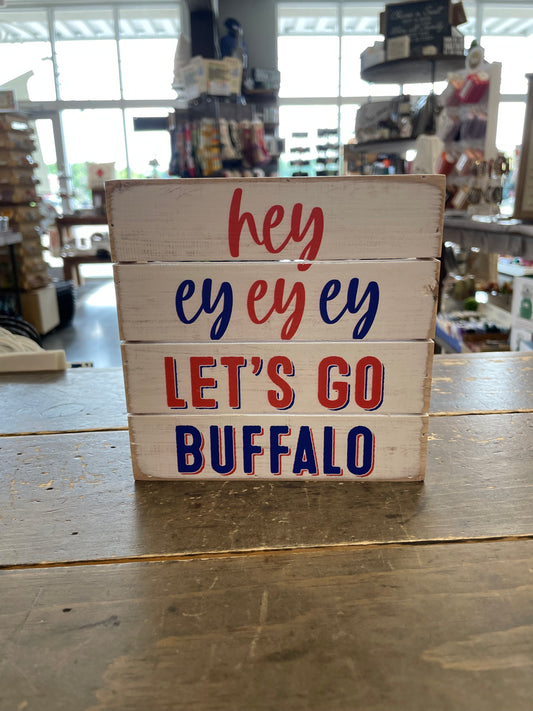 Hey Ey Ey Let's Go Buffalo Sign