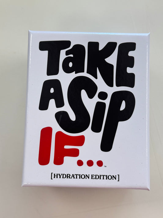 Take a Sip if...Game
