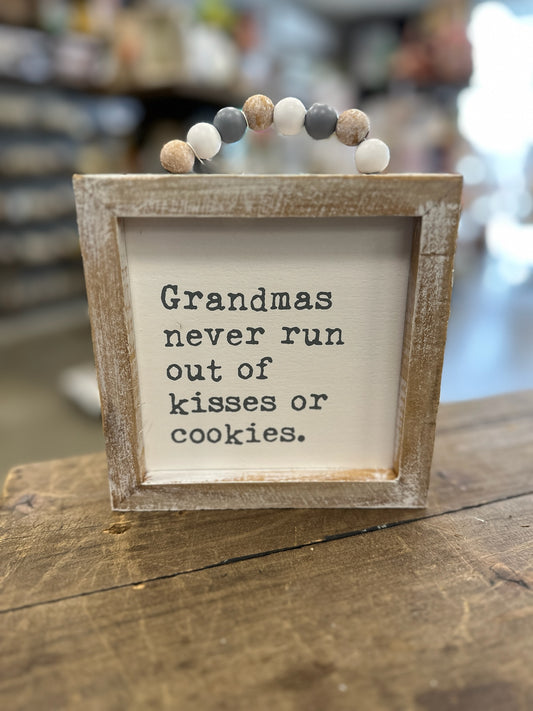 Grandmas Never Run Out of...