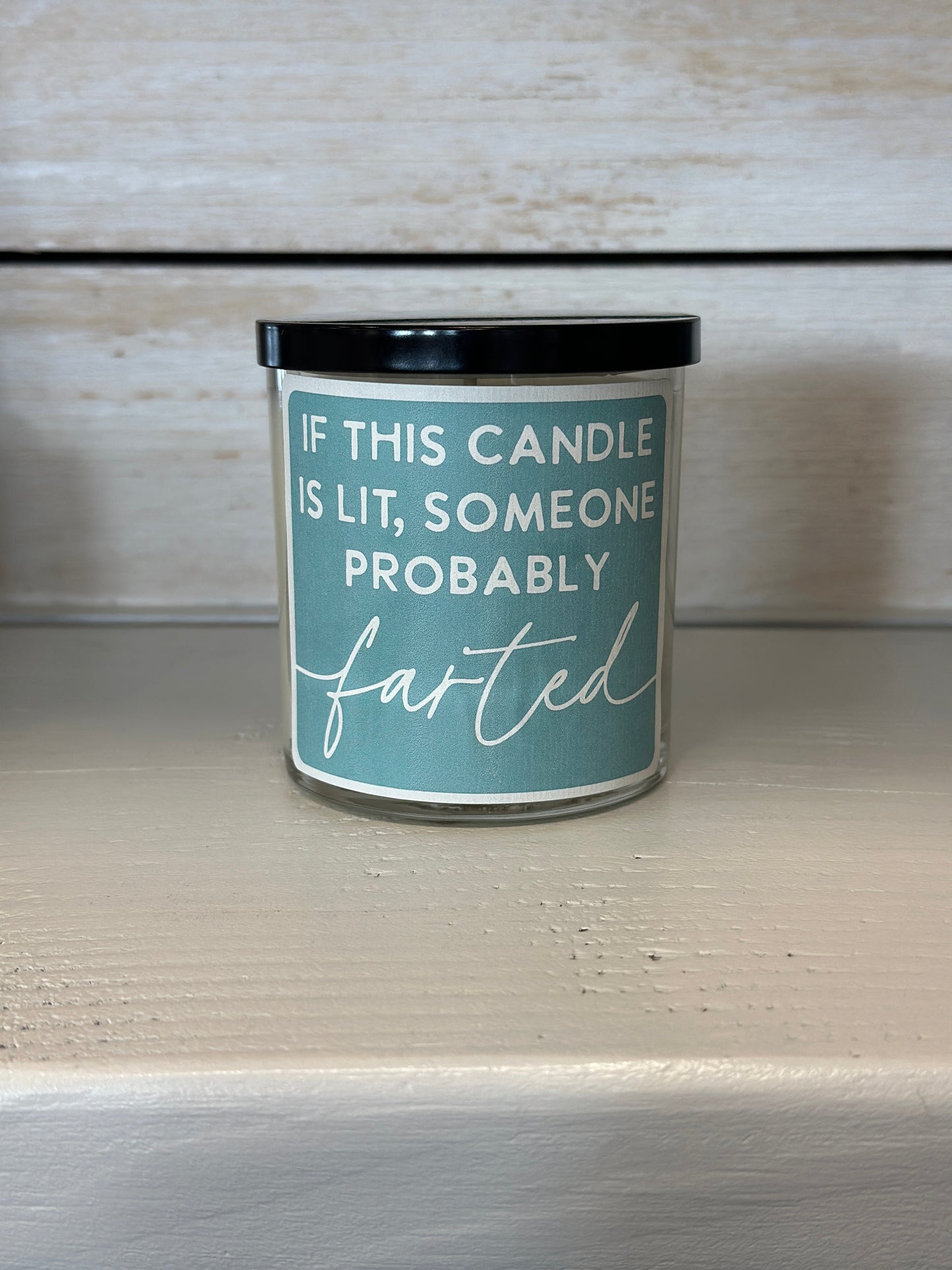 If This Candle is Lit Somebody Probably Farted