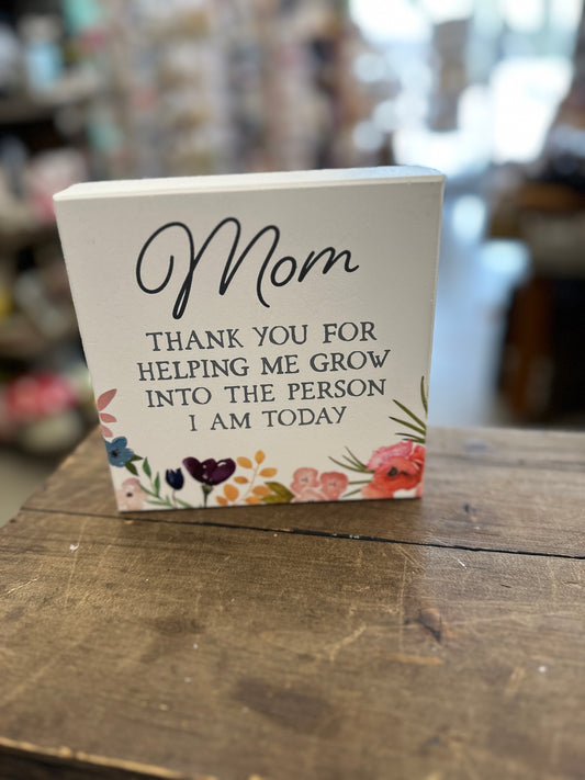 Mom - Thank You for Helping Me Grow...
