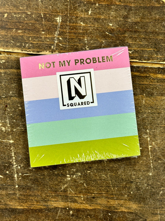 Not My Problem - Mini Squared Pad