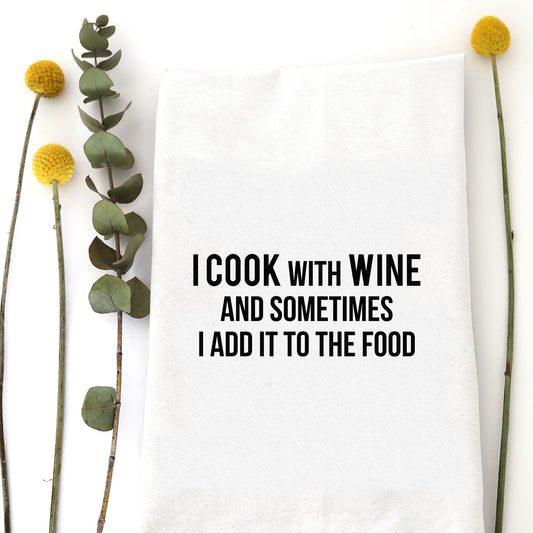 I Cook with Wine...