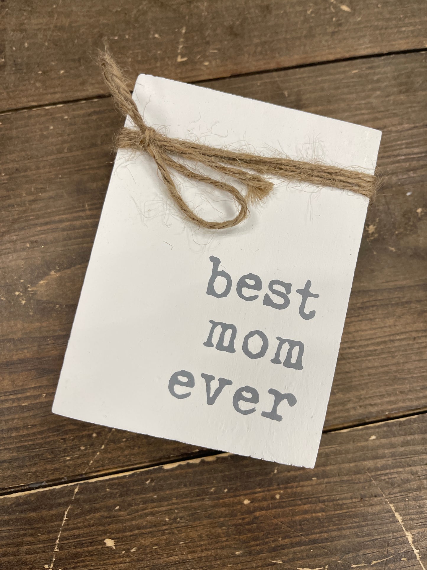 Best ___ Ever (Mom, Bonus Mom, Friend, Etc)