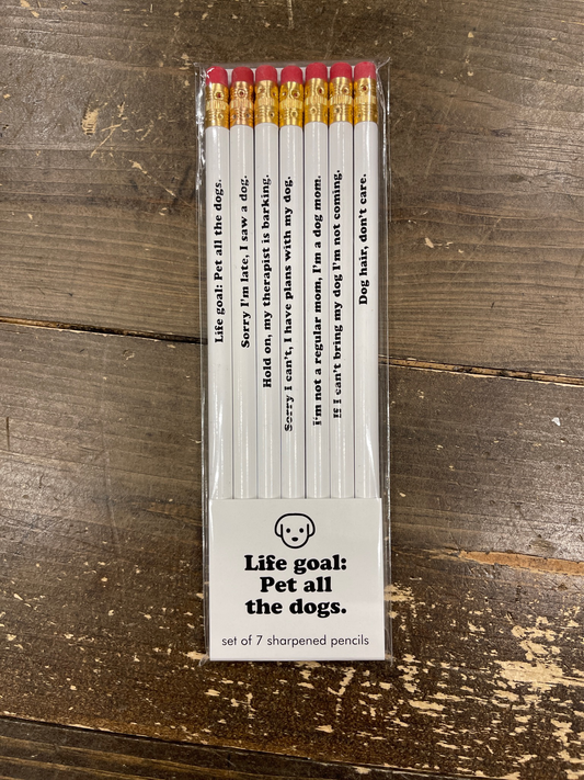 Life Goal: Pet All The Dogs - Pencil Set