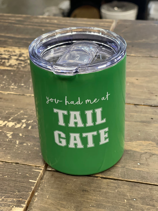You Had Me At TailGate 12 Oz Cooler