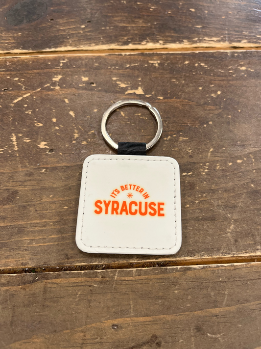 It's Better In Syracuse - Keychain